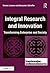 Integral Research and Innovation: Transforming Enterprise and Society (Transformation and Innovation)