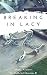 Breaking in Lacy by Misty Ardent