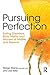 Pursuing Perfection: Eating Disorders, Body Myths, and Women at Midlife and Beyond