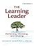 The Learning Leader: Reflecting, Modeling, and Sharing
