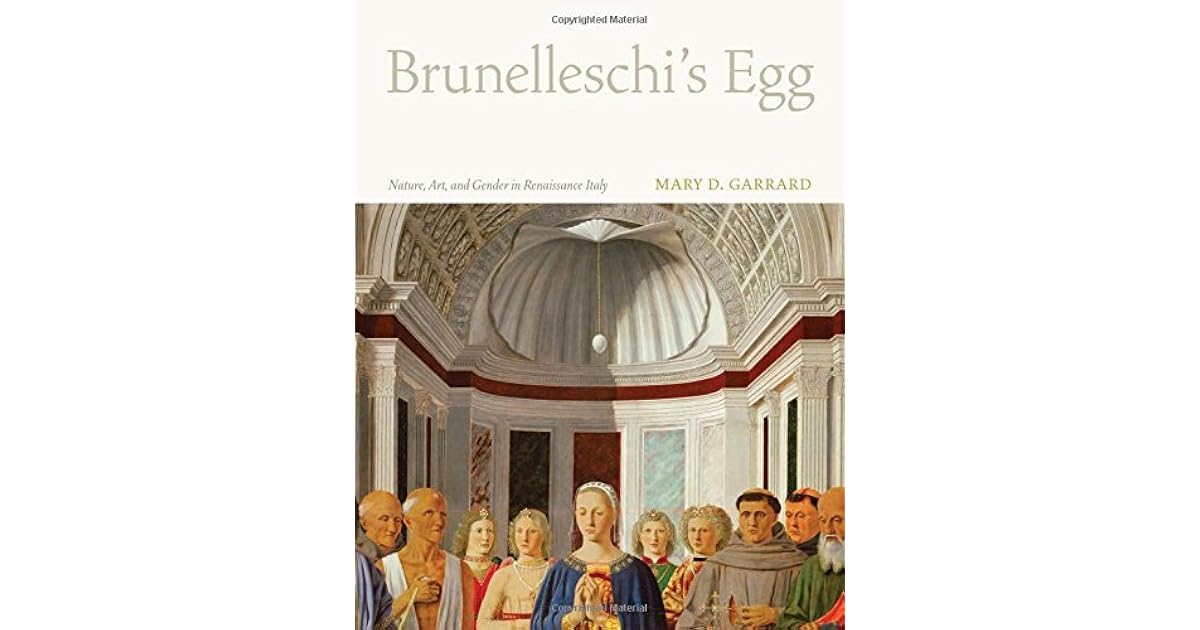 Brunelleschi's Egg Nature, Art, and Gender in Renaissance Italy by