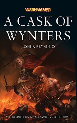 A Cask of Wynters (Gotrek and Felix)