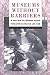 Museums Without Barriers: A...