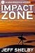 Impact Zone (Noah Braddock Mysteries #6)