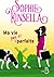 Ma vie (pas si) parfaite by Sophie Kinsella