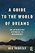 A Guide to the World of Dreams: An Integrative Approach to Dreamwork