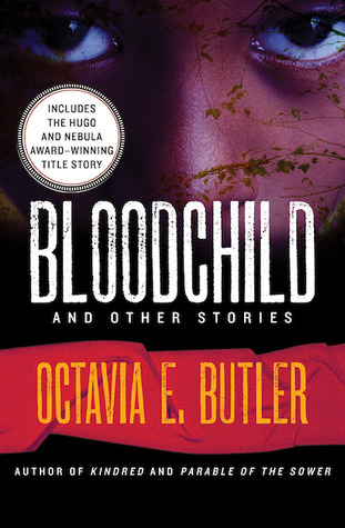 Bloodchild: And Other Stories