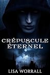 Crépuscule éternel by Lisa Worrall