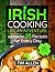 Irish Cooking Like an Adven...