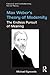 Max Weber's Theory of Modernity: The Endless Pursuit of Meaning