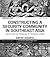 Constructing a Security Community in Southeast Asia: ASEAN and the Problem of Regional Order, 3rd Edition: ASEAN and the Problem of Regional Order