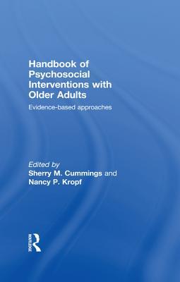Handbook of Psychosocial Interventions with Older Adults: Evidence-Based Approaches