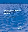 Adults and Children in the Roman Empire (Routledge Revivals)