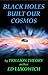 Black Holes Built Our Cosmos (Trillion Theory, # 3)