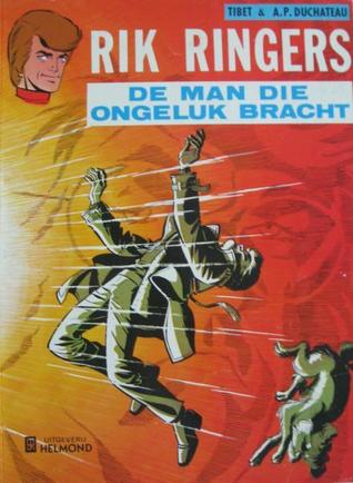De Man die Ongeluk Bracht (Rik Ringers, #20)
