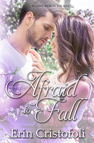 Afraid to Fall (Starting Over #2)