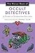 The Weiser Book of Occult Detectives: 13 Stories of Supernatural Sleuthing