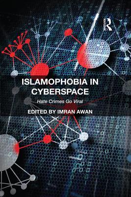 Islamophobia in Cyberspace: Hate Crimes Go Viral (ebook)