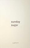 Sunday Sugar by Q. Gibson