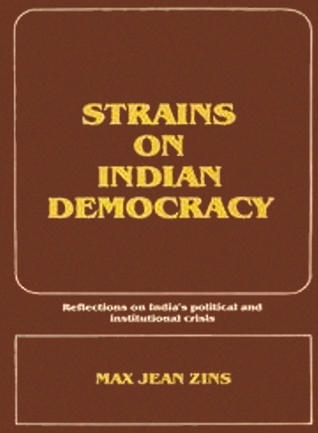 Strains on Indian democracy : reflections on India's political and institutional crisis (Paperback)