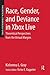 Race, Gender, and Deviance in Xbox Live: Theoretical Perspectives from the Virtual Margins