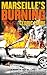 Marseille's Burning by Cédric Fabre