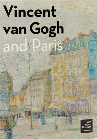 Vincent van Gogh and Paris (Paperback)