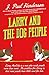 Larry and the Dog People
