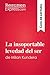 La insoportable levedad del ser de Milan Kundera (Guía de lectura): Resumen y análisis completo (Spanish Edition)