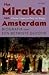 Het mirakel van Amsterdam. Biografie van een betwiste devotie by Charles Caspers