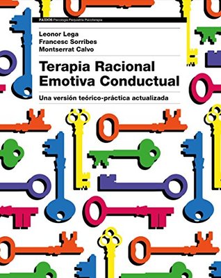 Terapia Racional Emotiva Conductual: Una versión teórico-práctica actualizada (Psicología Psiquiatría Psicoterapia) (Spanish Edition)