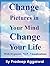 Change Pictures In Your Mind Change Your Life by Pradeep Aggarwal