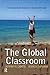 Global Classroom: An Essent...