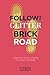 Follow The Glitter Brick Road by Syreeta Lockett