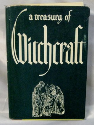A Treasury of Witchcraft (Hardcover)