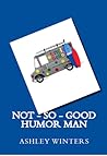 Not-So-Good Humor Man