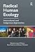 Radical Human Ecology by Rose Roberts