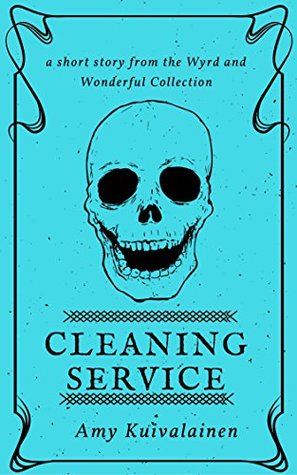 Cleaning Service (Wyrd and Wonderful Collection)