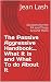 The Passive Aggressive Handbook... What It is and What To do ... by Jean Lash