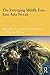 The Emerging Middle East-Ea...