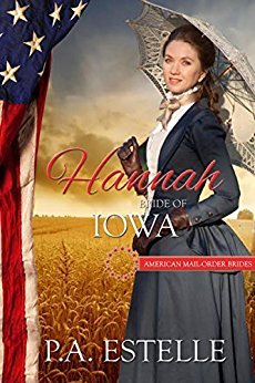 Hannah: Bride of Iowa (American Mail-Order Bride, #29)