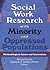 Social Work Research with Minority and Oppressed Populations: Methodological Issues and Innovations