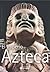 El Imperio Azteca. Exposición, Guggenheim Museum, Nueva York, 15 de octubre 2004-13 de febrero 2005