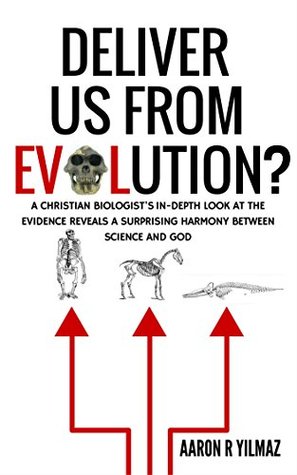 Deliver Us From Evolution?: A Christian Biologist's In-Depth Look at the Evidence Reveals a Surprising Harmony Between Science and God (Kindle Edition)