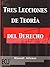 Tres lecciones de teoría del derecho by Manuel Atienza Rodríguez