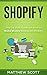 Shopify: Step by Step Guide on How to Make money Selling on Shopify