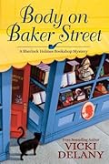 Body on Baker Street (A Sherlock Holmes Bookshop Mystery, #2)