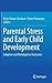 Parental Stress and Early Child Development: Adaptive and Maladaptive Outcomes