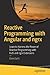 Reactive Programming with Angular and ngrx: Learn to Harness the Power of Reactive Programming with RxJS and ngrx Extensions