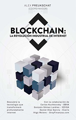 Blockchain: La revolución industrial de internet (Kindle Edition)